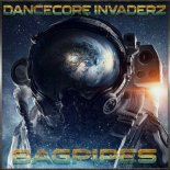 Dancecore Invaderz - Bagpipes (Extended Mix)