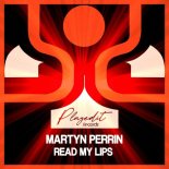Martyn Perrin - Read My Lips (Original Mix)