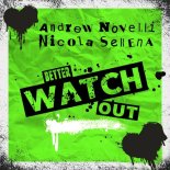 Andrew Novelli, Nicola Serena - Better Watch Out (Extended Mix)
