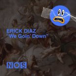 Erick Diaz - We Goin' Down (Extended Mix)
