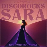 DiscoRocks - Sara (Leo Portela Club Rework)