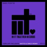 Maex, Point85 - Turn Off The Lights (Mattei & Omich Extended Remix)