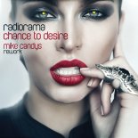 Radiorama - Chance To Desire (Mike Candys Rework)