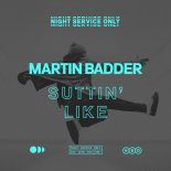 Martin Badder - Suttin' Like (Extended Mix)