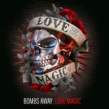 Bombs Away - Love Magic