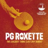 PG Roxette & Roxette & Per Gessle feat. Helena Josefsson & Dea Norberg - The Craziest Thing (Lost Boy Remix)
