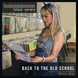 Miss Joy (US) - Back To The Old School (Original Mix)