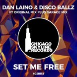 Dan Laino & Disco Ballz - Set Me Free (Dan Laino & Disco Ballz Remix)