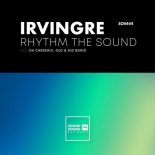 IrvingRE - Rhythm the Sound (Da Chreem!!!, Old & Kid Remix)