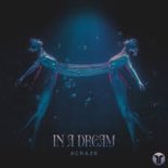 Acraze - In A Dream (Beatbreaker Club Edit)