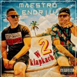 Maestro & EndRiu - W Klapkach 2