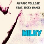 Ricardo Volilobe feat. Nicky Banks - Milky (Original Mix)
