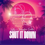 Tally & Jennifer Cooke - Shut It Down (Extended Mix)