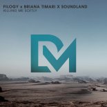 Filogy x Briana Timari x Soundland - Killing Me Softly