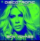 Discotronic X Anita Campagnolo - Bon Voyage (Single Edit)