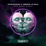 Tatsunoshin & Gregor Le Dahl - One More Night (Extended Mix)