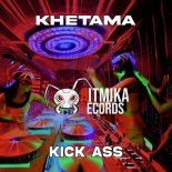 Khetama - Kick Ass (Original Mix)