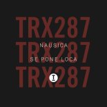 Nausica - Se Pone Loca (Extended Mix)