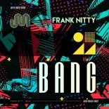Frank Nitty - Bang (Extended Mix)