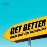 Misha Klein feat. Nikita Malinin - Get Better