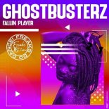 Ghostbusterz - Fallin Player (Original Mix)