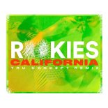 ROOKIES - California (TRU Concept Remix)