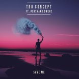 TRU Concept ft. Pershard Owens - Save Me (HARPER Remix)