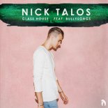 Nick Talos feat. BullySongs - Glass House