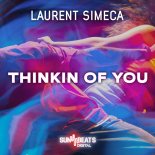 Laurent Simeca - Thinkin Of You (Original Mix)