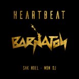 Sak Noel × Mon DJ - Heartbeat