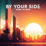 Ailero feat Jay Mark - By Your Side