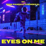 Pink Panda & Chemikkal - Eyes On Me (Extended Mix)