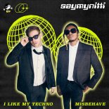 SAYMYNITTI - I Like My Techno (Extended Mix)