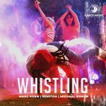 Marc Korn x Semitoo x Michael Roman - Whistling (Extended Mix)
