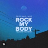 R3HAB, Marnik, VINAI with INNA & Sash! – Rock My Body (Marnik & VINAI Remix)