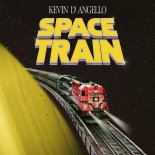 Kevin D'Angello - Space Train (Berlin)