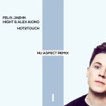 Felix Jaehn feat. Hight & Alex Alono - Hot2Touch (Nu Aspect Remix)