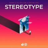 KYANU & DJ Gollum Feat. Empyre One - Stereotype
