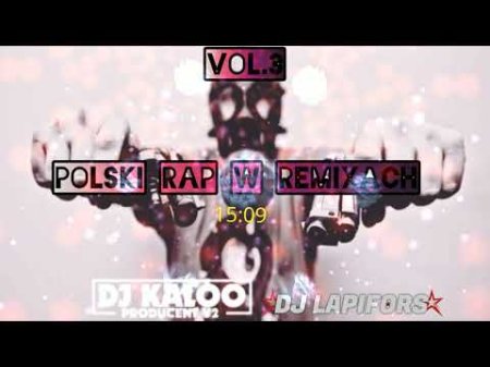 VIXSIARSKI POLSKI RAP W REMIXACH VOL.3 ( DJ KALOO PRODUCENT V2 & DJ LAPIFORS ) 2023