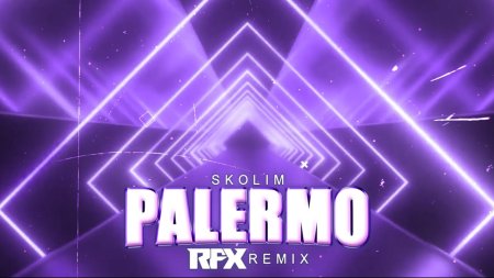 SKOLIM - Palermo (RFX REMIX) 2023