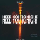 7even (GR) - Need You Tonight