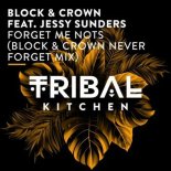 Block and Crown feat. Jessy Sunders - Forget Me Nots (Block & Crown Never Forget Extended Mix)