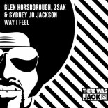 Glen Horsborough, Zsak & Sydney Jo Jackson - Way I Feel (Extended Mix)