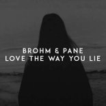 Brohm feat. Pane - Love The Way You Lie (DJ Brooklyn Edit)