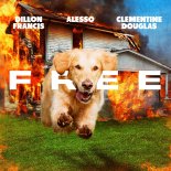 Dillon Francis, Alesso, Clementine Douglas - Free (Extended Mix)