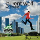 Laurent Wolf - No Stress (John Coffey & Misha Mentos Remix)