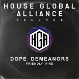 Dope Demeanors - Friendly Fire (Original Mix)