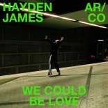 Hayden James, ARCO - We Could Be Love (Extended Mix)