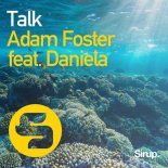 Adam Foster feat. Daniela - Talk (Extended Mix)