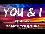 Rita Ora - You and I (Dance Toujours Remix)